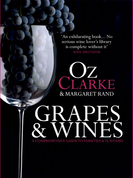 Title details for Grapes & Wines by Oz Clarke - Available